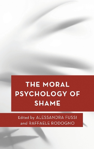 The Moral Psychology of Shame.