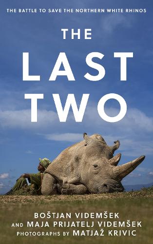 The Last Two: The Battle to Save the Northern White Rhinos.