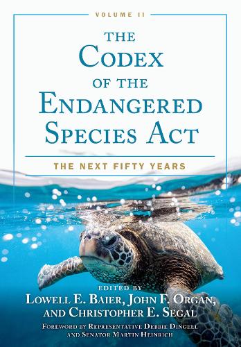 The Codex of the Endangered Species Act, Volume II: The Next Fifty Years.