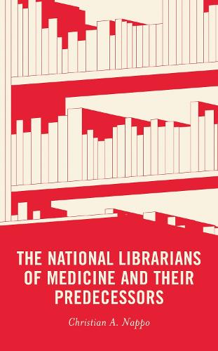 The National Librarians of Medicine and Their Predecessors.