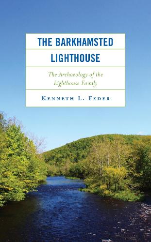 The Barkhamsted Lighthouse: The Archaeology of the Lighthouse Family.