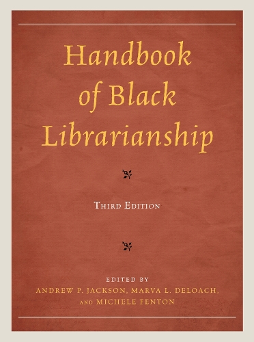 Handbook of Black Librarianship. 3rd edition