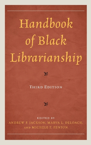 Handbook of Black Librarianship. 3rd edition