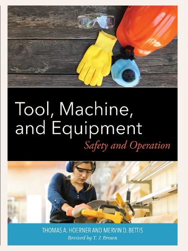 Tool, Machine, and Equipment: Safety and Operation.