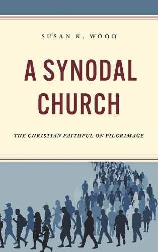 A Synodal Church: The Christian Faithful on Pilgrimage.