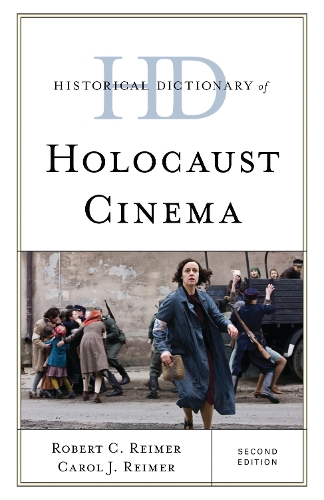 Historical Dictionary of Holocaust Cinema. 2nd edition