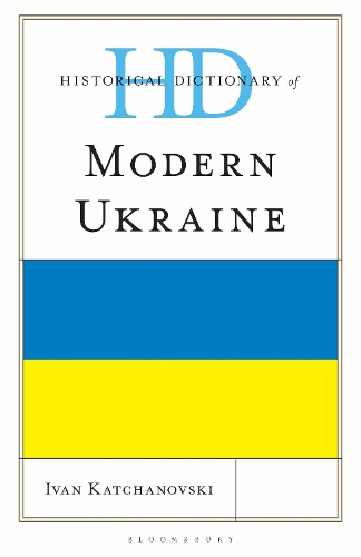 Historical Dictionary of Modern Ukraine.