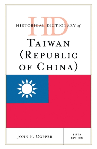 Historical Dictionary of Taiwan (Republic of China).