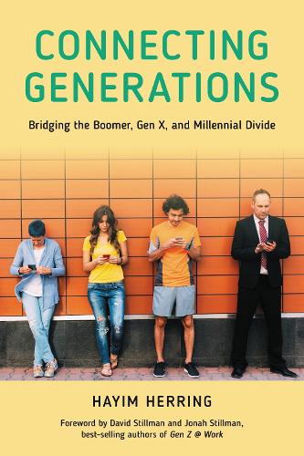 Connecting Generations: Bridging the Boomer, Gen X, and Millennial Divide.