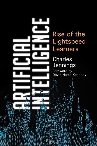 Artificial Intelligence: Rise of the Lightspeed Learners.