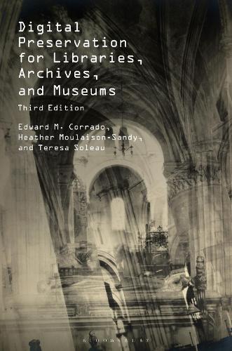 Digital Preservation for Libraries, Archives, and Museums.