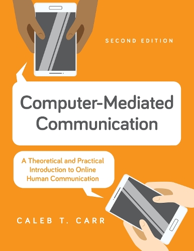 Computer-Mediated Communication: A Theoretical and Practical Introduction to Online Human Communication. 2nd edition