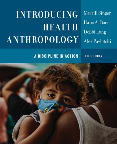 Introducing Health Anthropology: A Discipline in Action. 4th edition