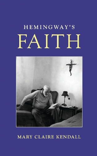 Hemingway's Faith.