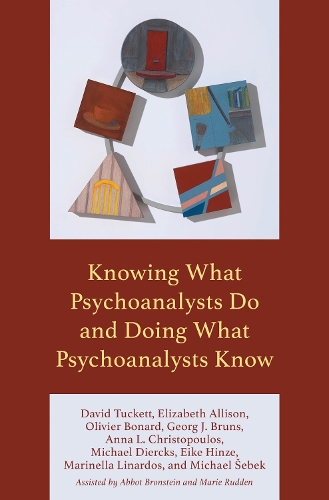 Knowing What Psychoanalysts Do and Doing What Psychoanalysts Know.