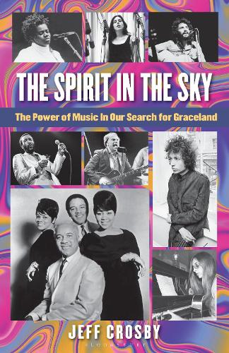 The Spirit in the Sky: The Power of Music In Our Search for Graceland.