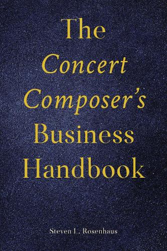 The Concert Composer's Business Handbook.