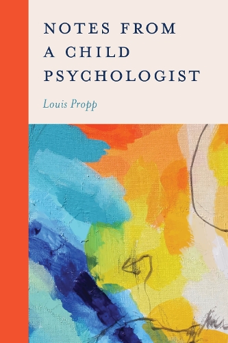 Notes from a Child Psychologist.