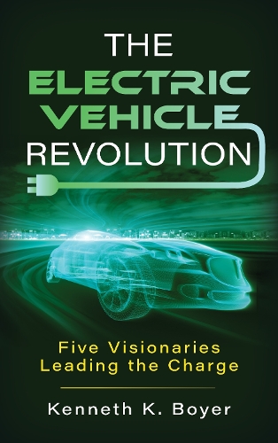 The Electric Vehicle Revolution: Five Visionaries Leading the Charge.