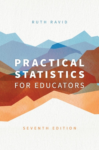 Practical Statistics for Educators. Seventh Edition