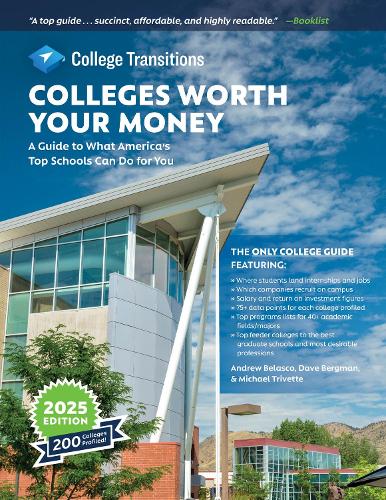 Colleges Worth Your Money: A Guide to What America's Top Schools Can Do for You. Fifth Edition