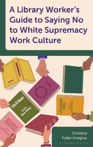 A Library Worker's Guide to Saying No to White Supremacy Work Culture.