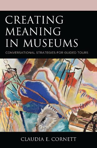 Creating Meaning in Museums: Conversational Strategies for Guided Tours.