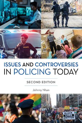 Issues and Controversies in Policing Today.