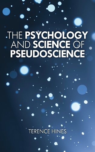 The Psychology and Science of Pseudoscience.