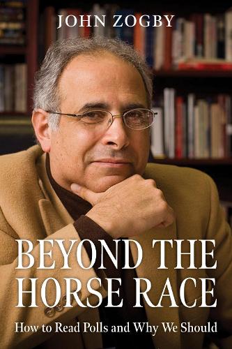 Beyond the Horse Race: How to Read Polls and Why We Should.