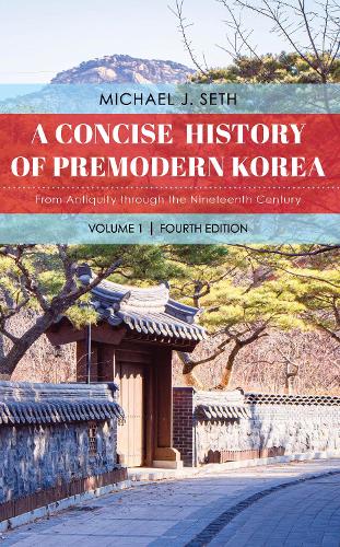 A Concise History of Premodern Korea. Volume 1