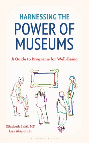 Harnessing the Power of Museums: A Guide to Programs for Well-Being.