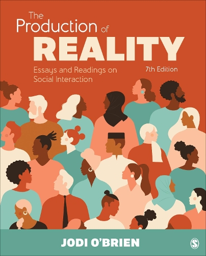 The Production of Reality: Essays and Readings on Social Interaction. 7th Revised edition