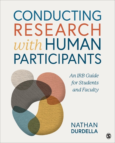 Conducting Research with Human Participants: An IRB Guide for Students and Faculty.
