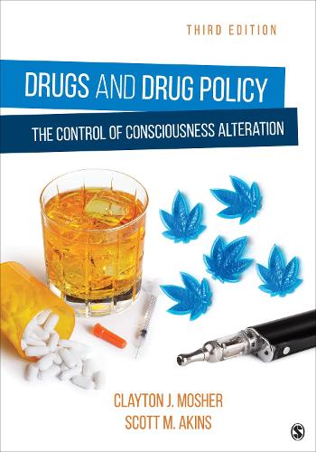 Drugs and Drug Policy: The Control of Consciousness Alteration. 3rd Revised edition