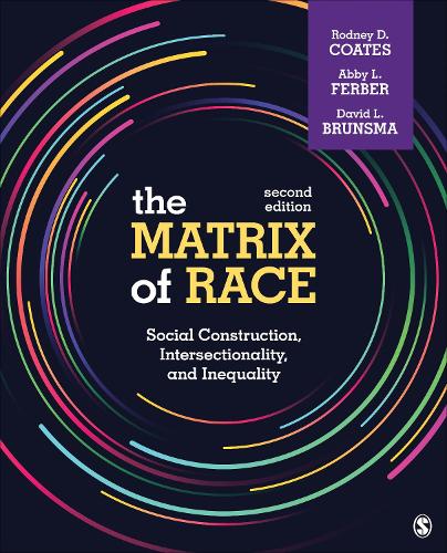 The Matrix of Race: Social Construction, Intersectionality, and Inequality. 2nd ed.