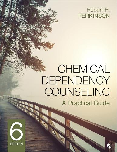Chemical Dependency Counseling: A Practical Guide. 6th Revised edition