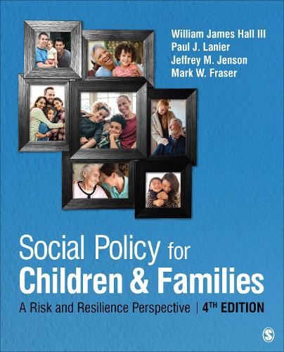 Social Policy for Children and Families: A Risk and Resilience Perspective. 4th ed.
