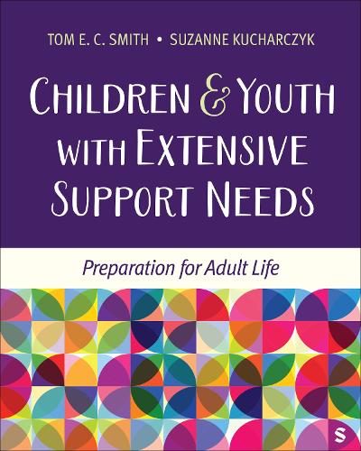 Children and Youth with Extensive Support Needs: Preparation for Adult Life.