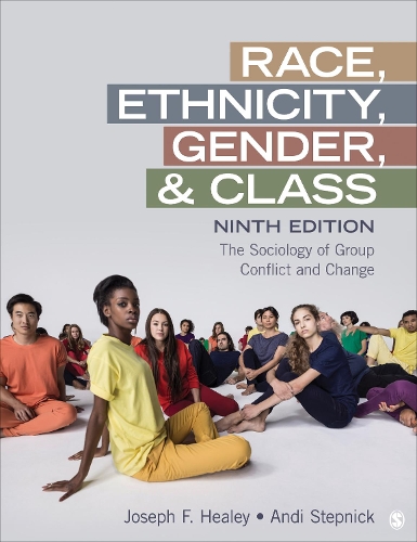 Race, Ethnicity, Gender, and Class: The Sociology of Group Conflict and Change. 9th ed.