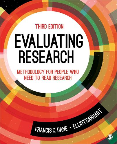 Evaluating Research: Methodology for People Who Need to Read Research. 3rd Revised edition