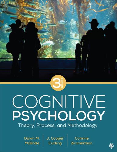 Cognitive Psychology: Theory, Process, and Methodology. 3rd Revised edition
