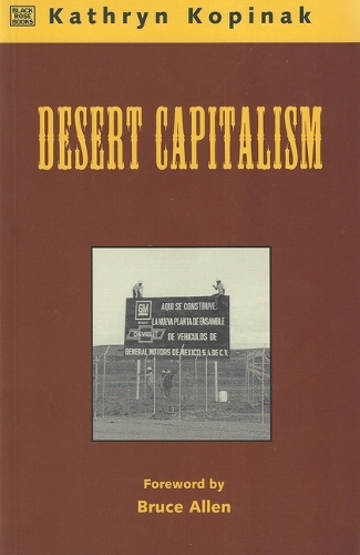 Desert Capitalism. What Are the Maquiladoras?
