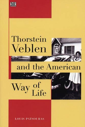 Thorstein Veblen and the American Way of Life.