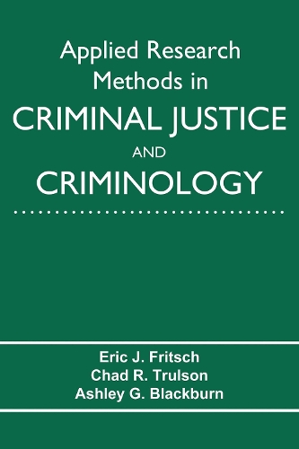 Applied Research Methods in Criminal Justice and Criminology.