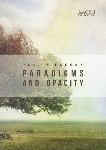 Paradigms and Opacity. Volume One.