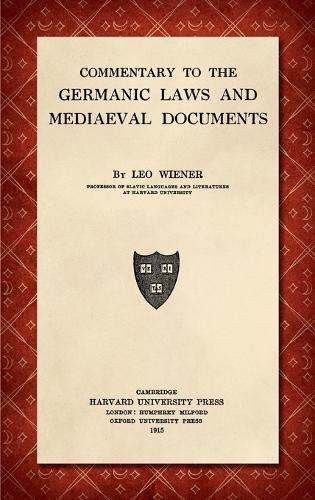 Commentary to the Germanic Laws and Medieval Documents.
