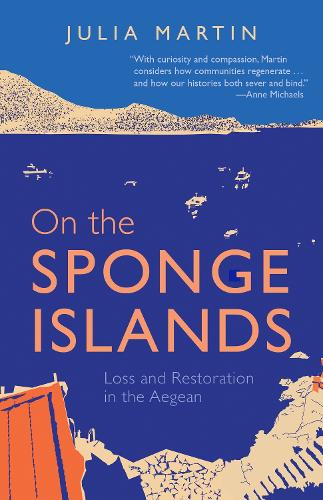 On the Sponge Islands: Loss and Restoration in the Aegean. Paperback original