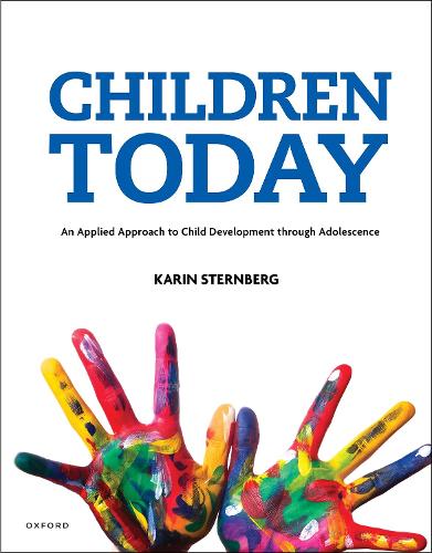 Children Today: An Applied Approach to Child Development through Adolescence.