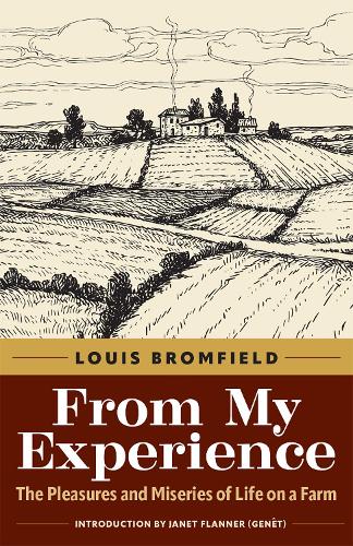 From My Experience: The Pleasures and Miseries of Life on a Farm.